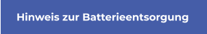 Hinweis zur Batterieentsorgung