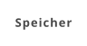 Speicher